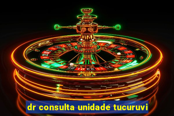 dr consulta unidade tucuruvi